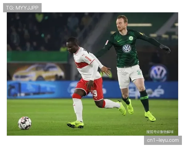 沃尔夫斯堡伤病困扰战绩下滑 斯图加特反击强势展开激烈战术博弈